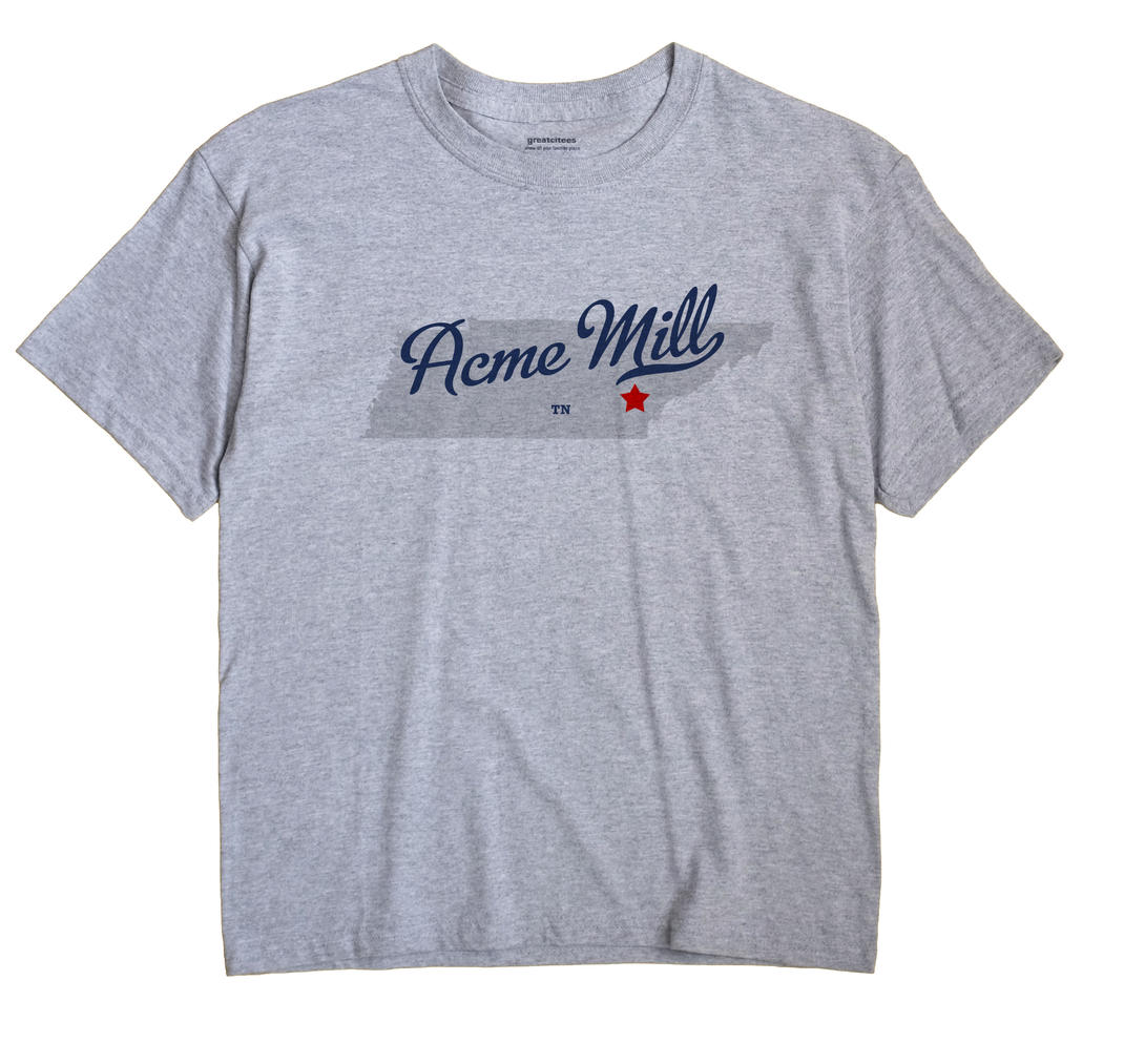 Acme Mill, Tennessee TN Souvenir Shirt