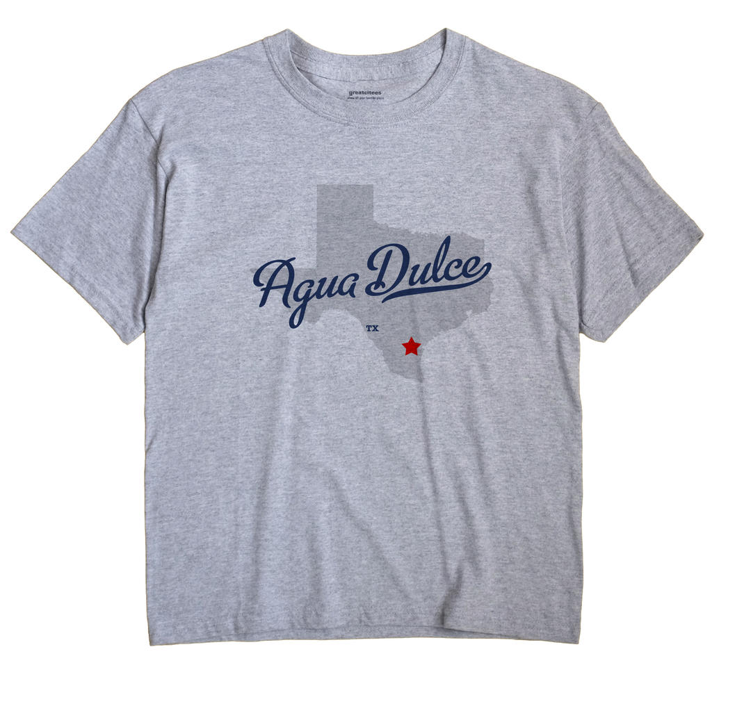 Agua Dulce, Nueces County, Texas TX Souvenir Shirt