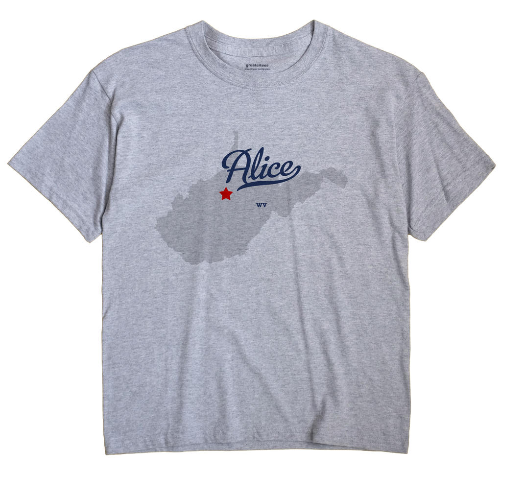 Alice, West Virginia WV Souvenir Shirt