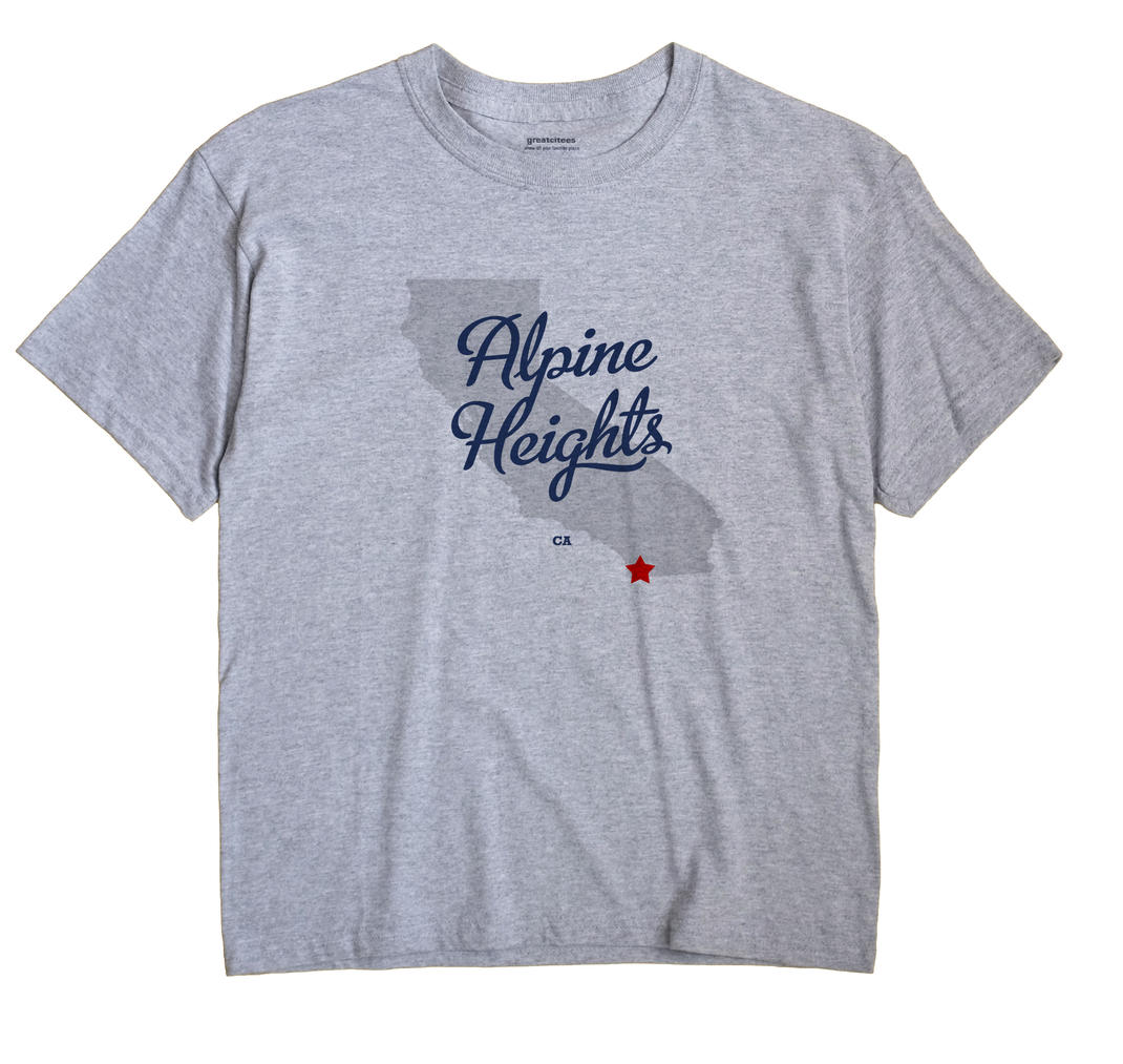 Alpine Heights, California CA Souvenir Shirt
