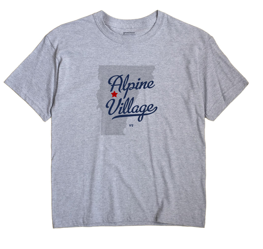 Alpine Village, Vermont VT Souvenir Shirt