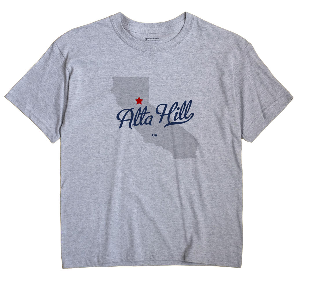 Alta Hill, California CA Souvenir Shirt