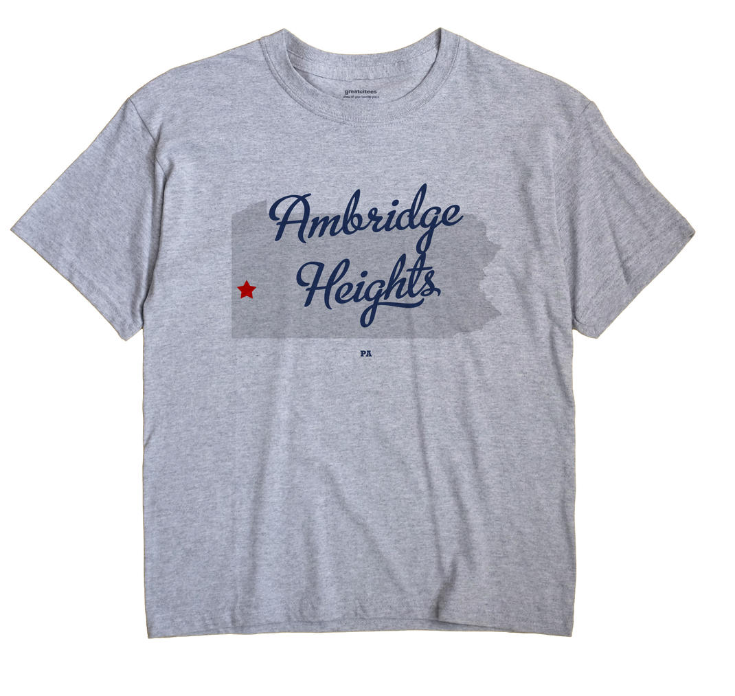 Ambridge Heights, Pennsylvania PA Souvenir Shirt
