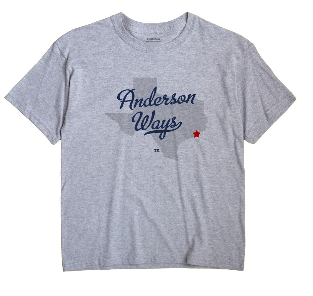 Anderson Ways, Texas TX Souvenir Shirt