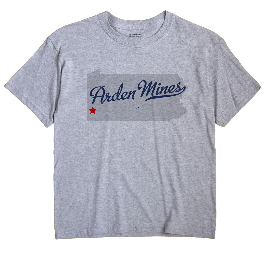 Arden Mines, Pennsylvania PA Souvenir Shirt