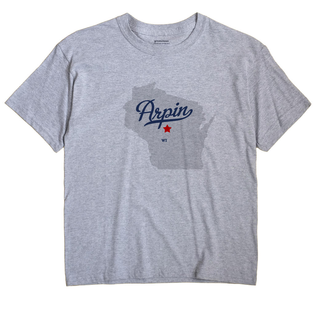 Arpin, Wisconsin WI Souvenir Shirt
