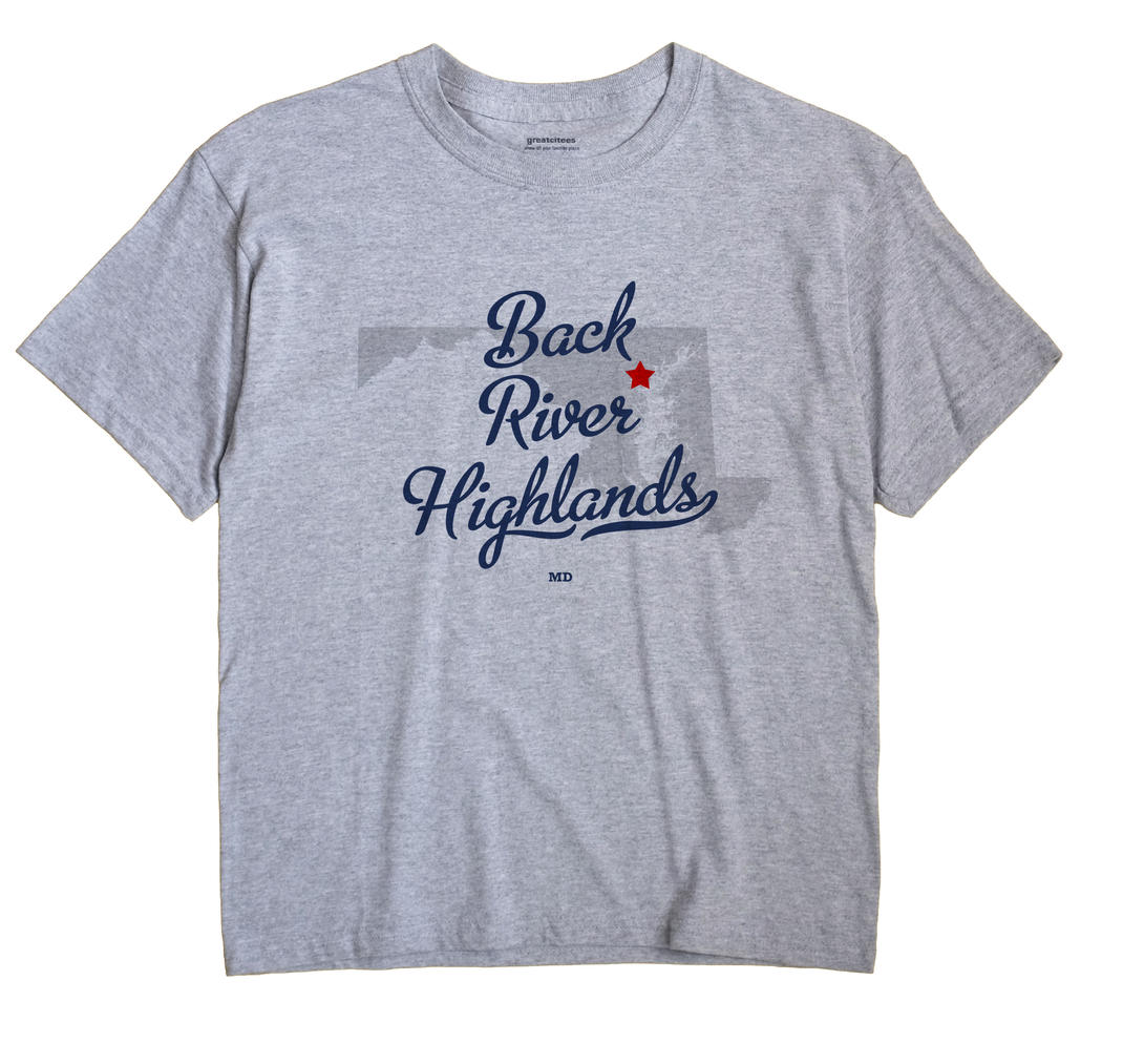 Back River Highlands, Maryland MD Souvenir Shirt