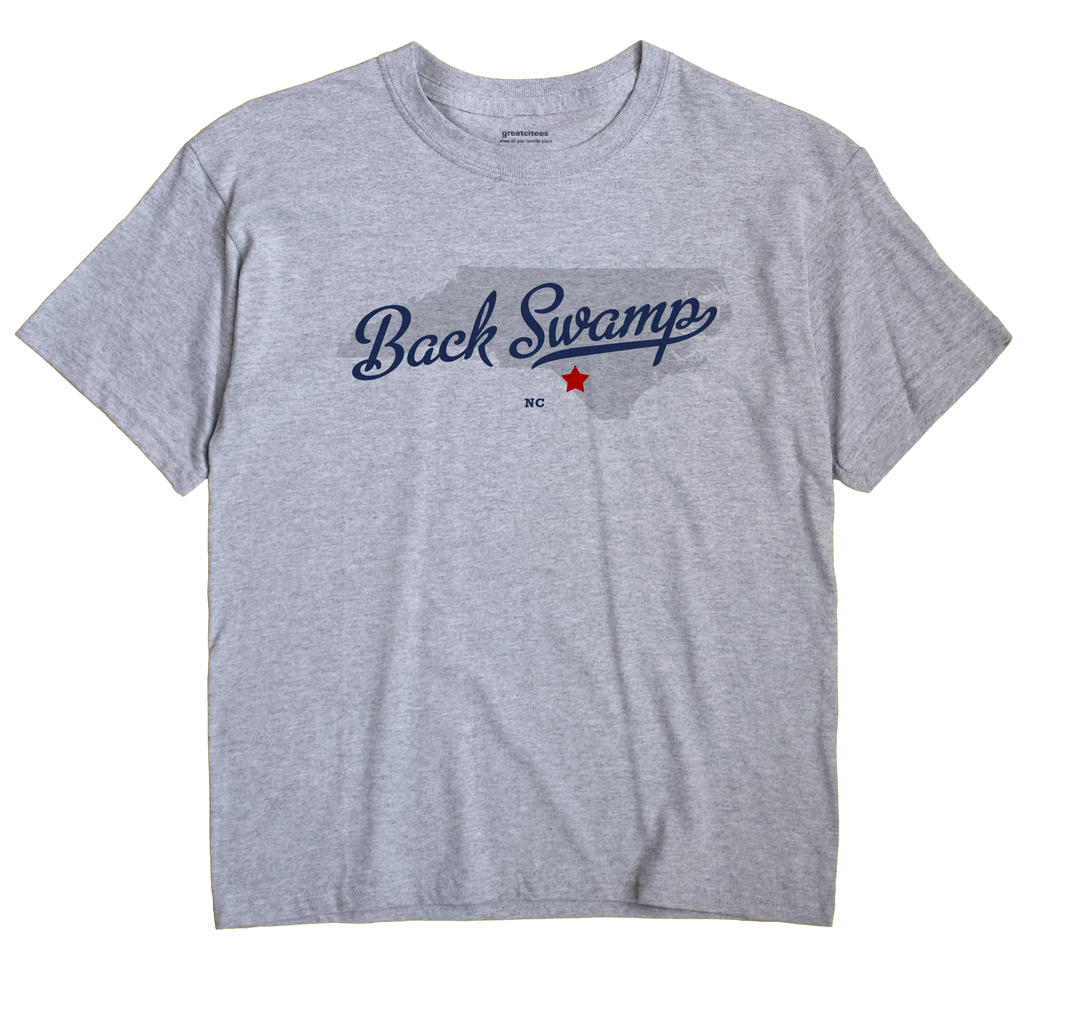Back Swamp, North Carolina NC Souvenir Shirt