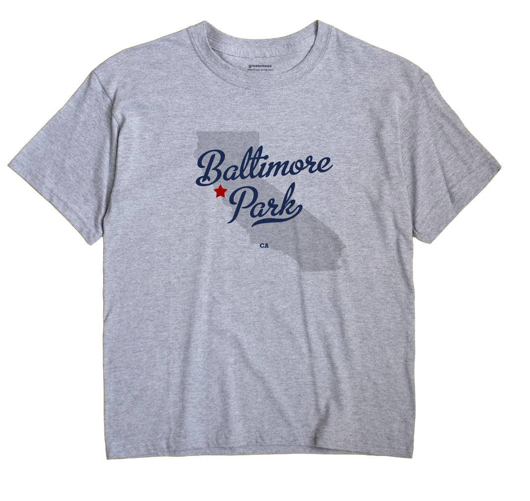 Baltimore Park, California CA Souvenir Shirt