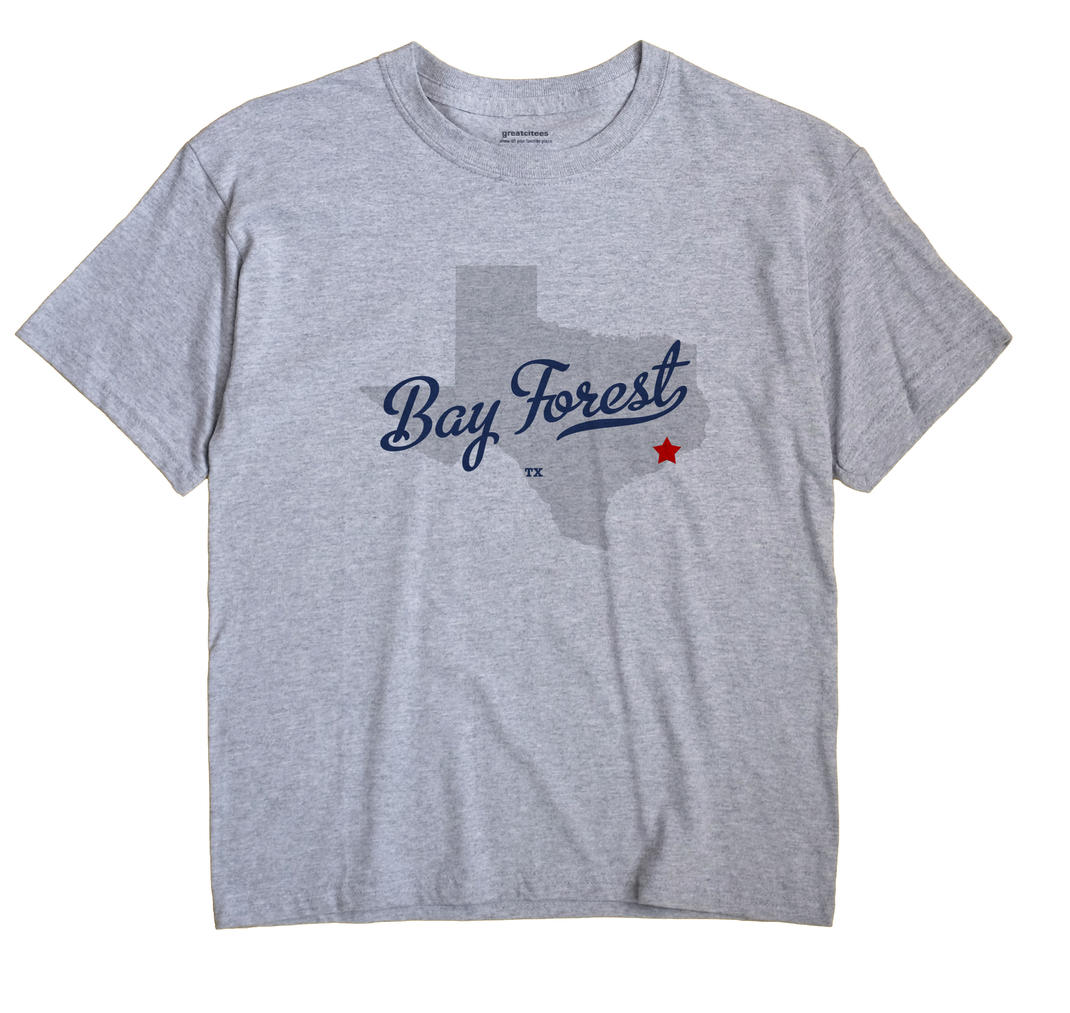 Bay Forest, Texas TX Souvenir Shirt