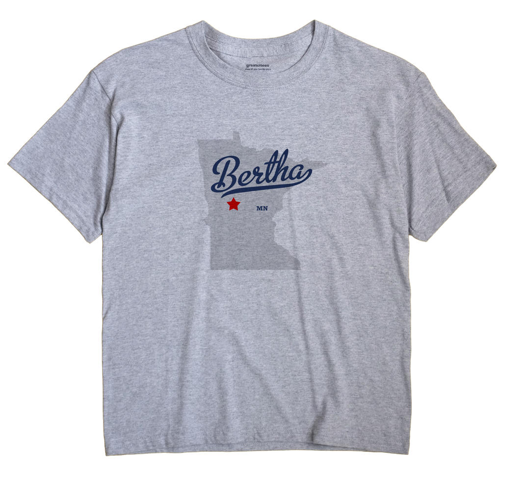 Bertha, Minnesota MN Souvenir Shirt