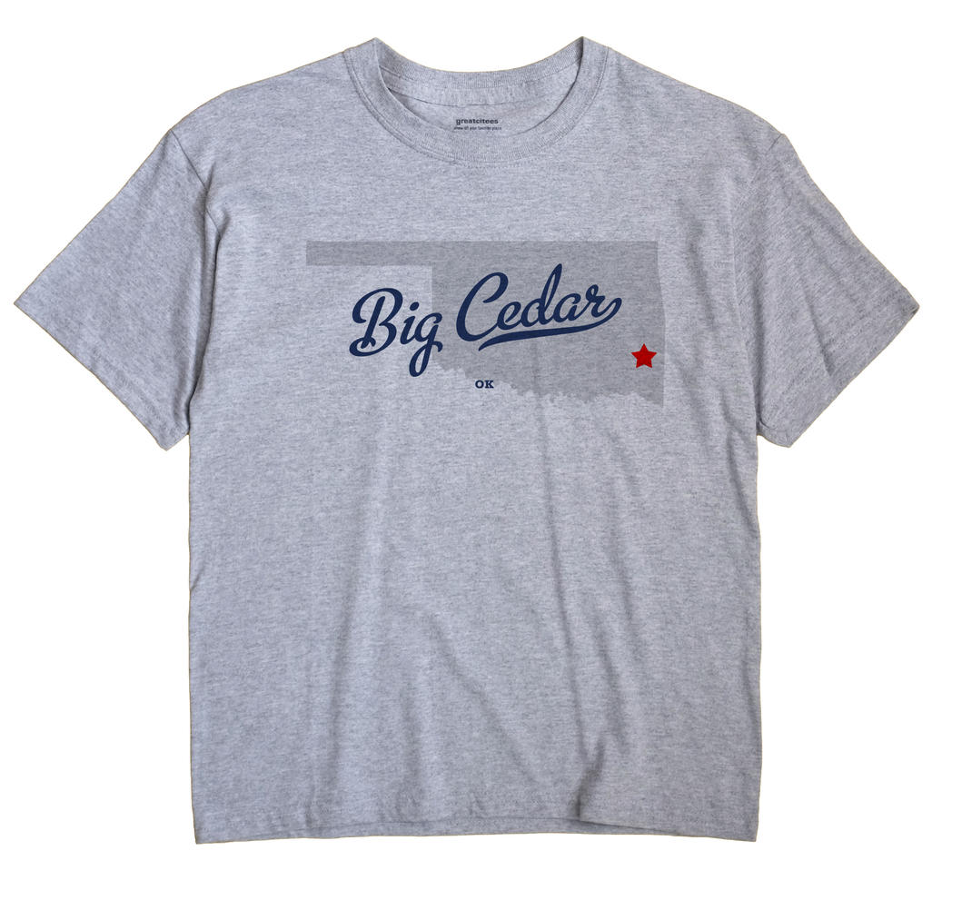 Big Cedar, Oklahoma OK Souvenir Shirt