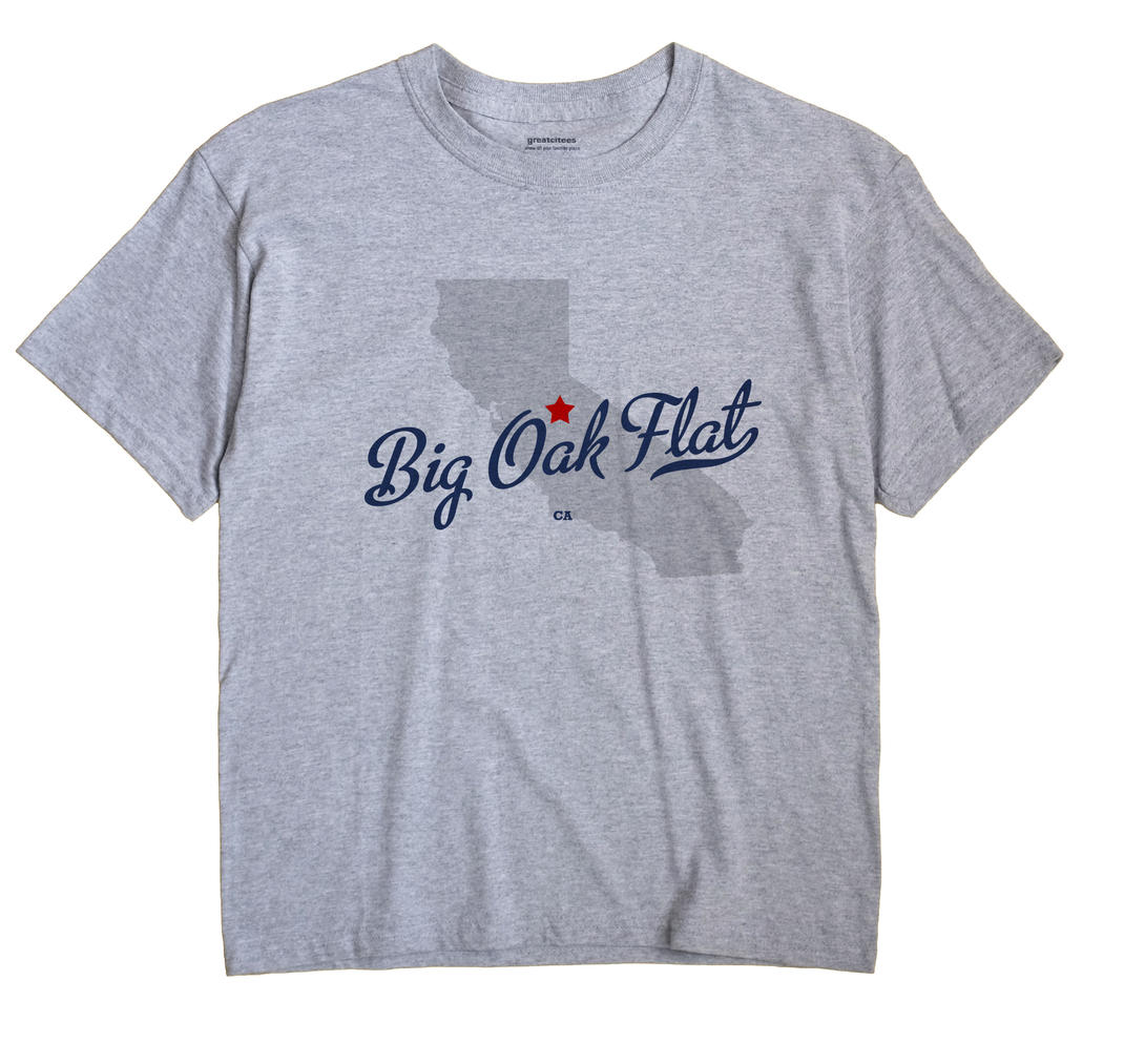 Big Oak Flat, California CA Souvenir Shirt