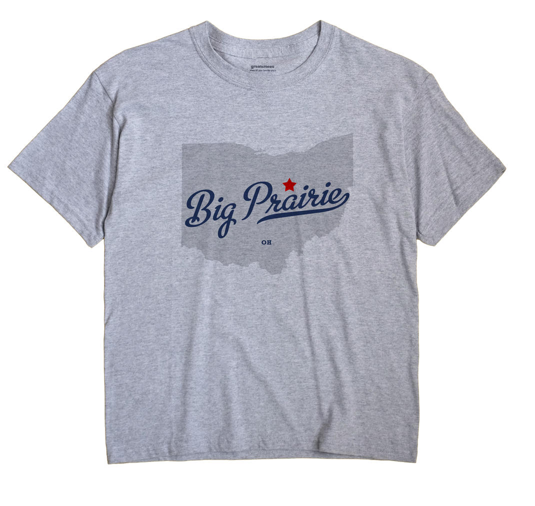 Big Prairie, Ohio OH Souvenir Shirt
