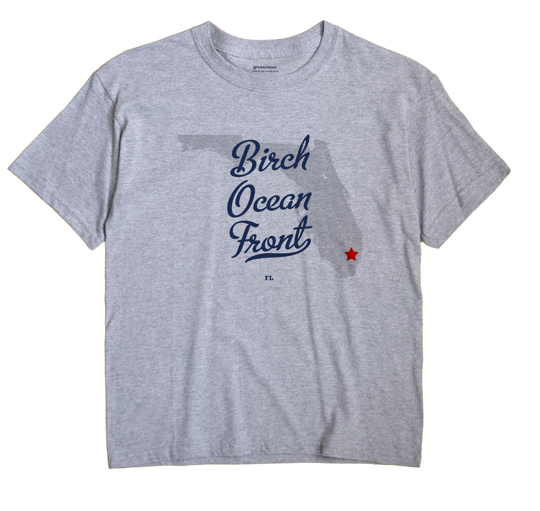 Birch Ocean Front, Florida FL Souvenir Shirt