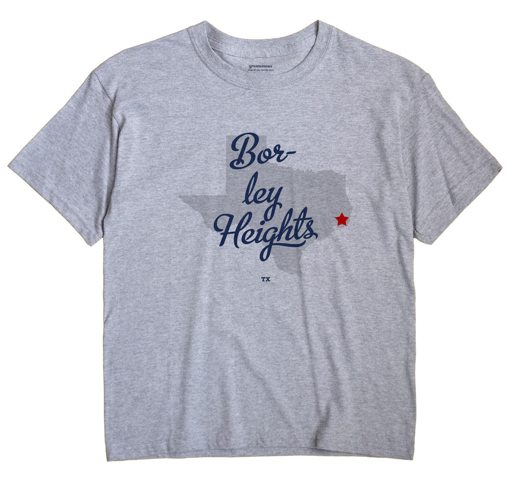 Bor-ley Heights, Texas TX Souvenir Shirt