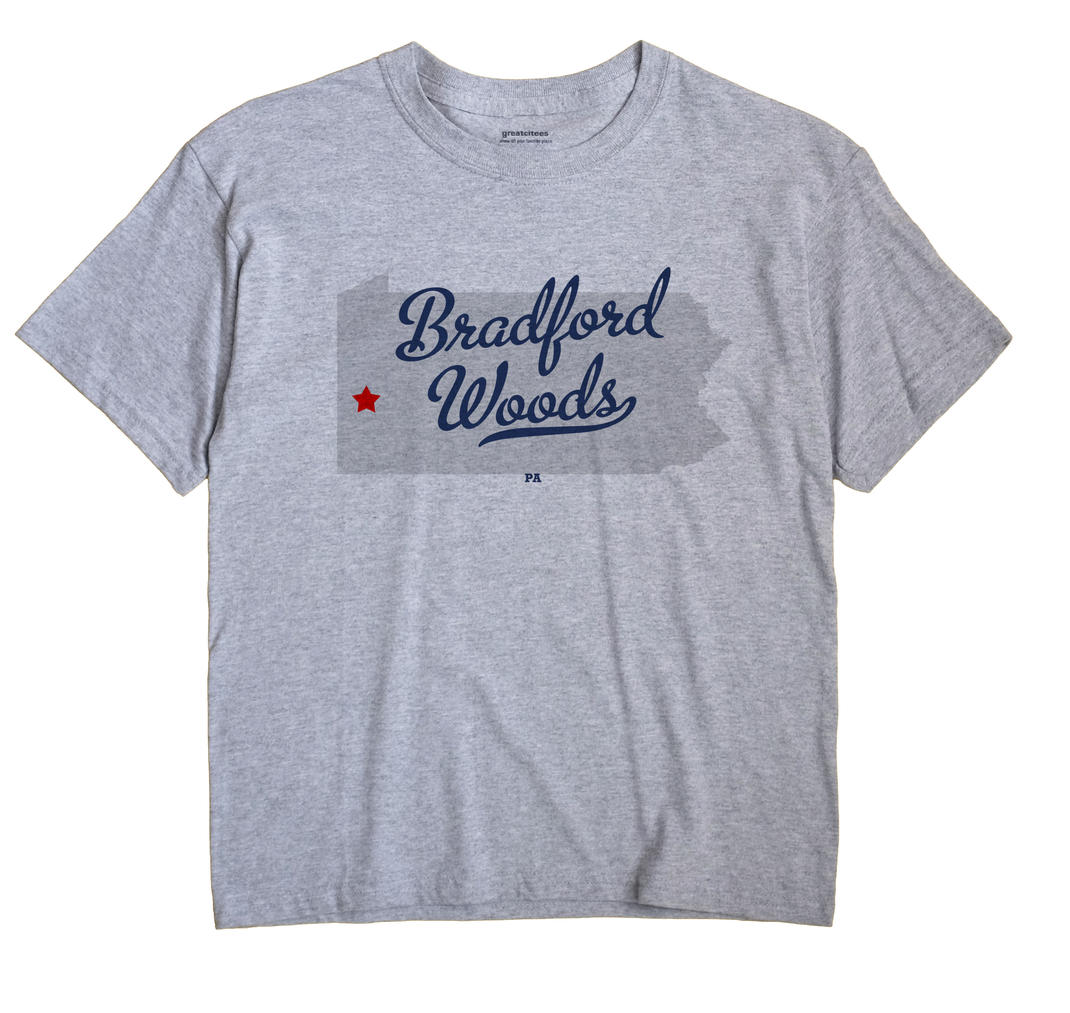 Bradford Woods, Pennsylvania PA Souvenir Shirt