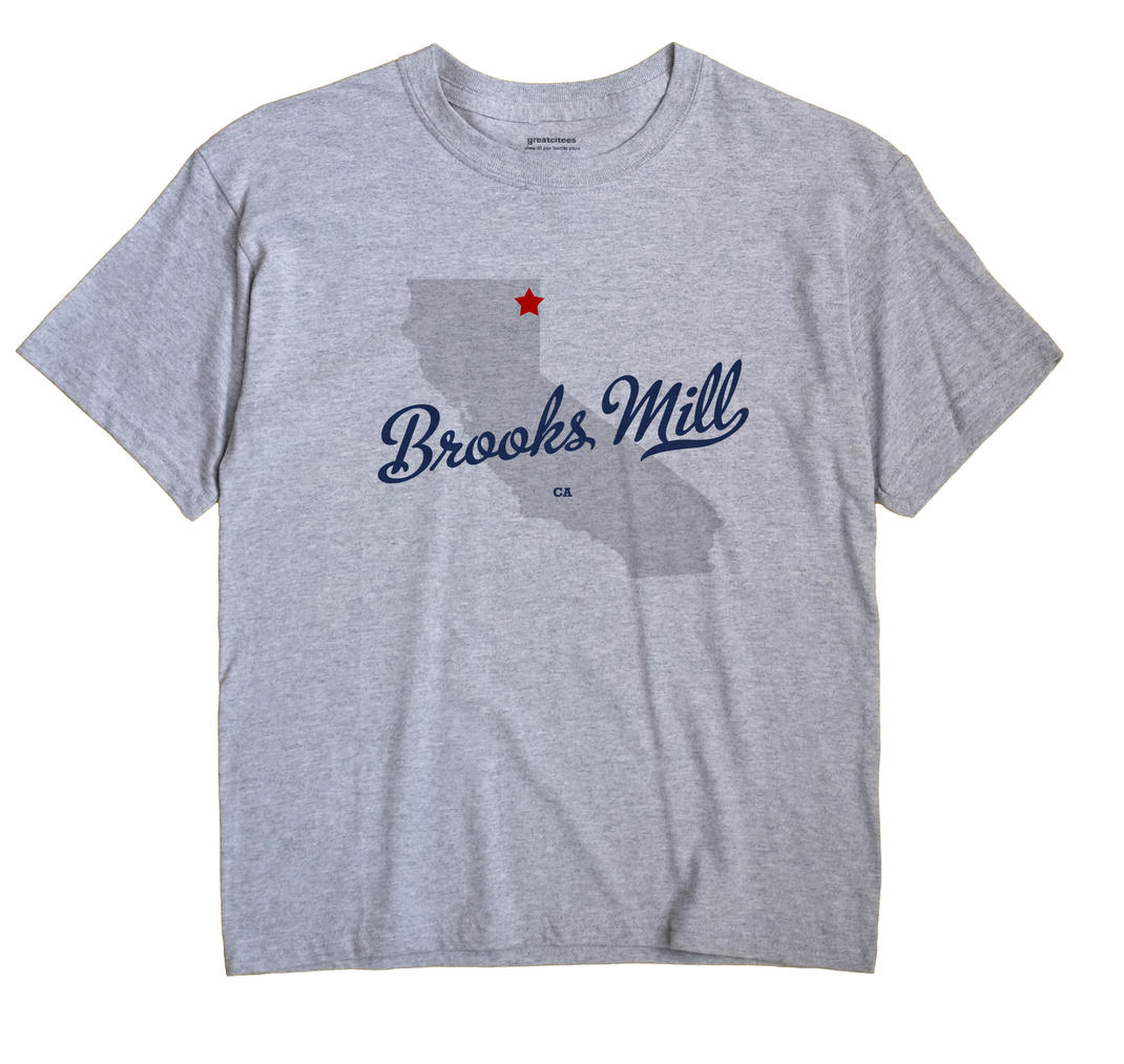 Brooks Mill, California CA Souvenir Shirt