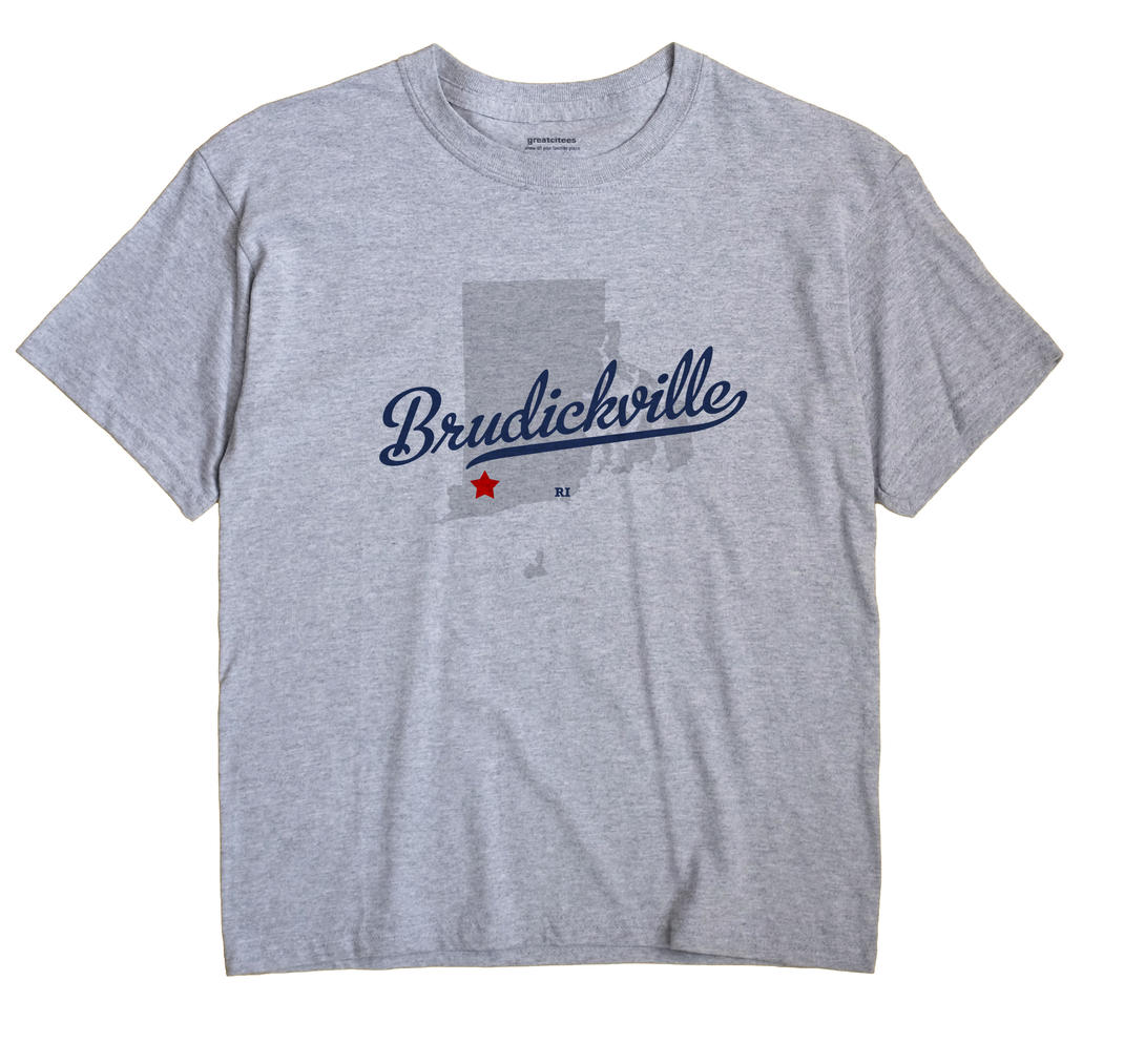 Brudickville, Rhode Island RI Souvenir Shirt