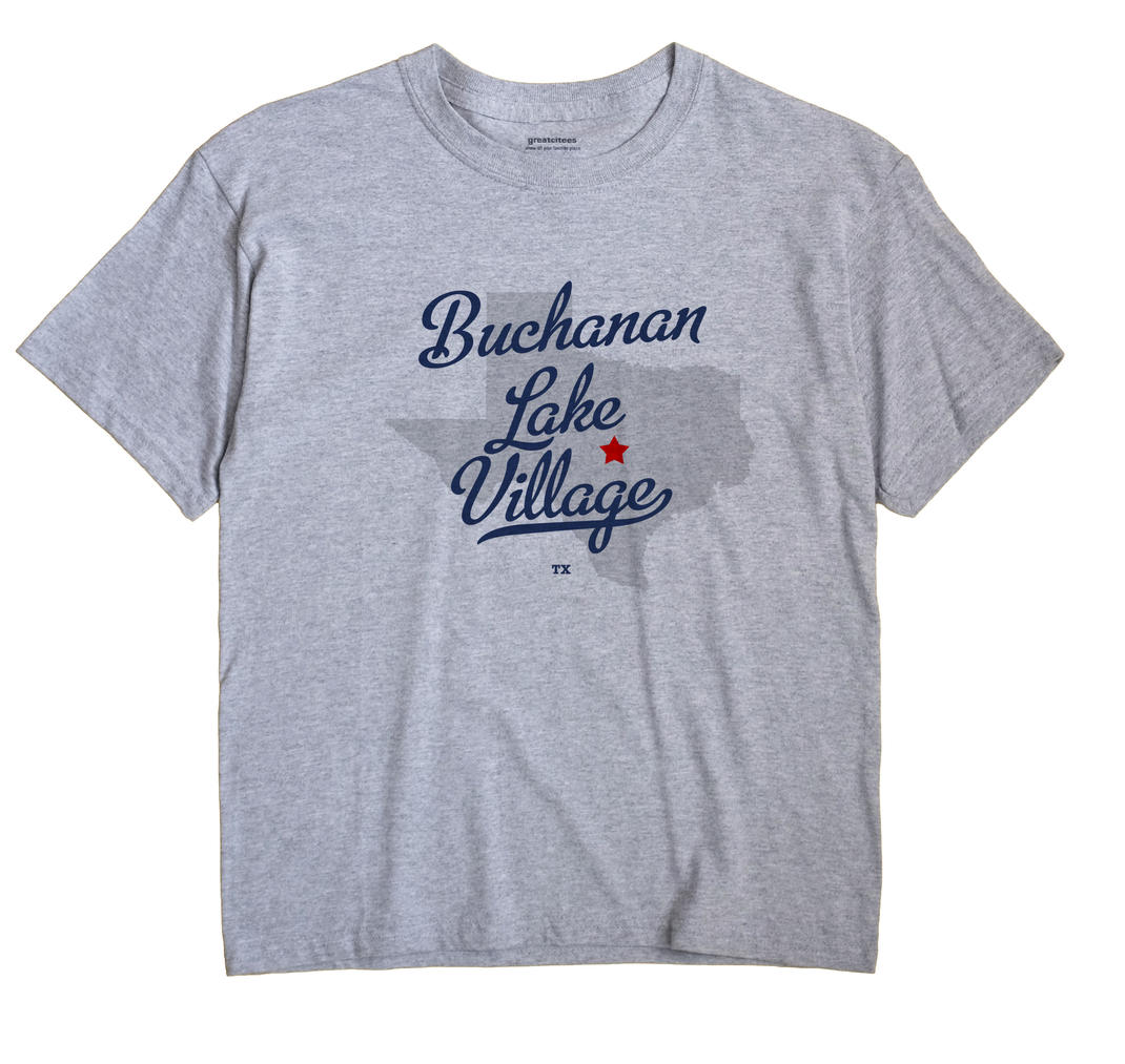 Buchanan Lake Village, Texas TX Souvenir Shirt