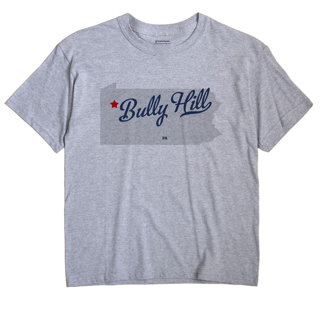 Bully Hill, Pennsylvania PA Souvenir Shirt