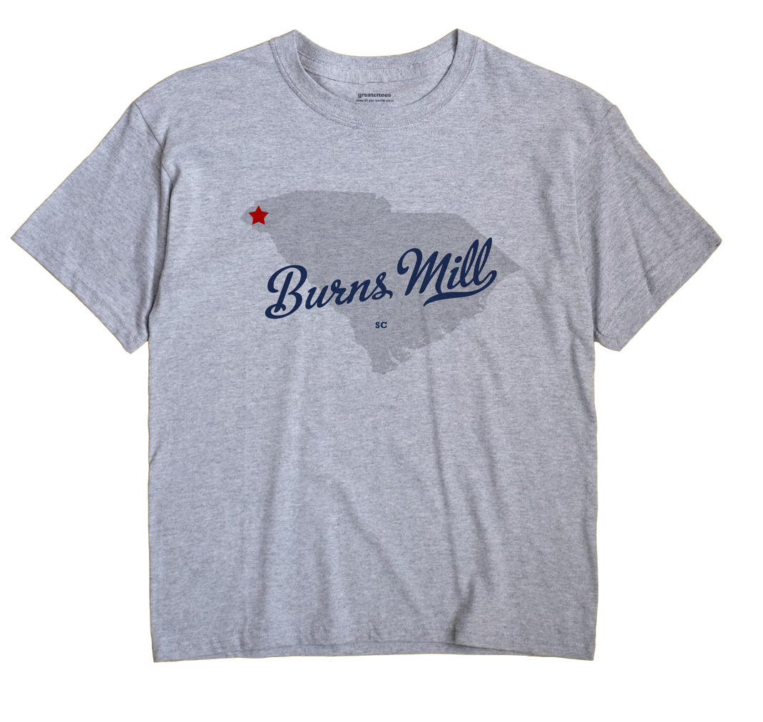 Burns Mill, South Carolina SC Souvenir Shirt