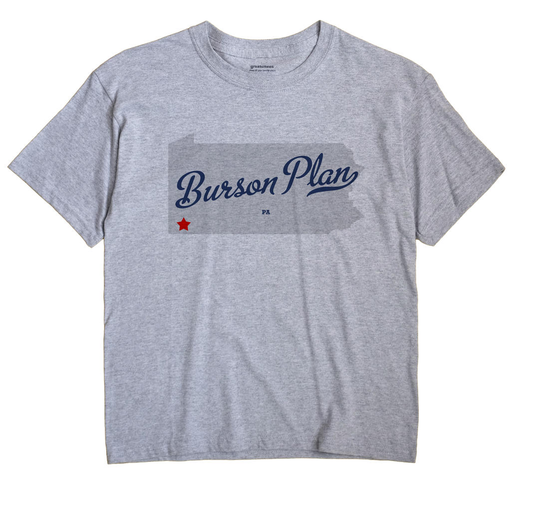 Burson Plan, Pennsylvania PA Souvenir Shirt
