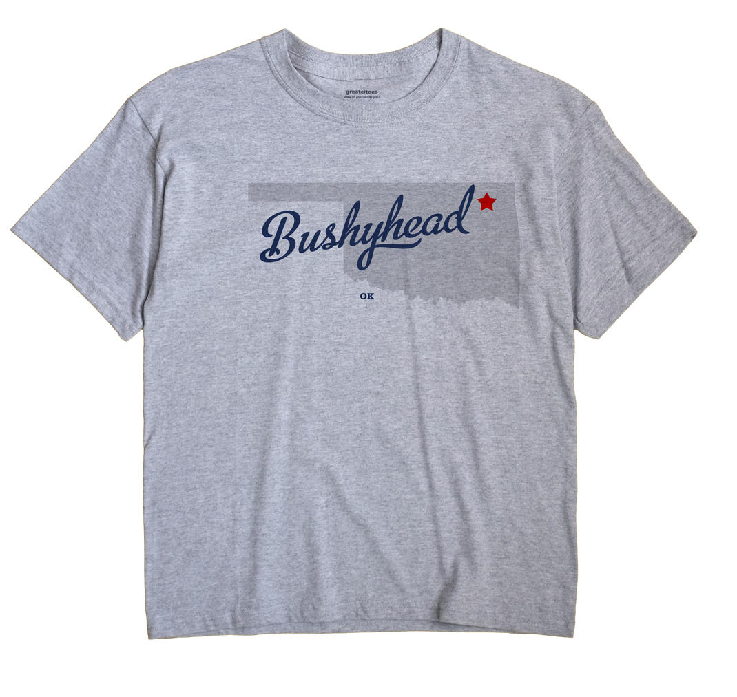 Bushyhead, Oklahoma OK Souvenir Shirt