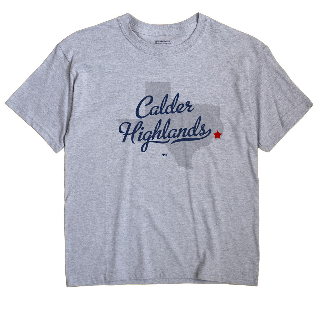 Calder Highlands, Texas TX Souvenir Shirt