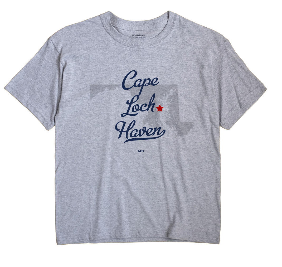 Cape Loch Haven, Maryland MD Souvenir Shirt