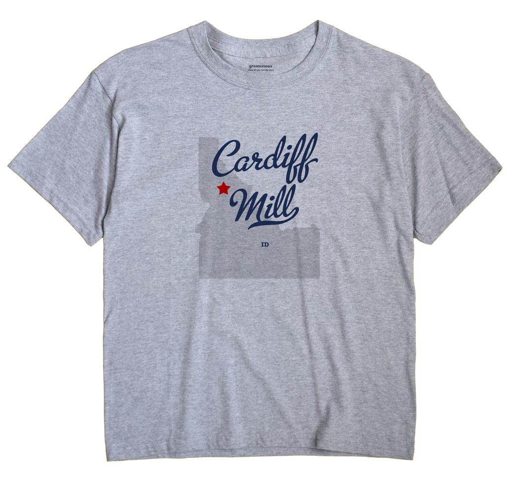 Cardiff Mill, Idaho ID Souvenir Shirt