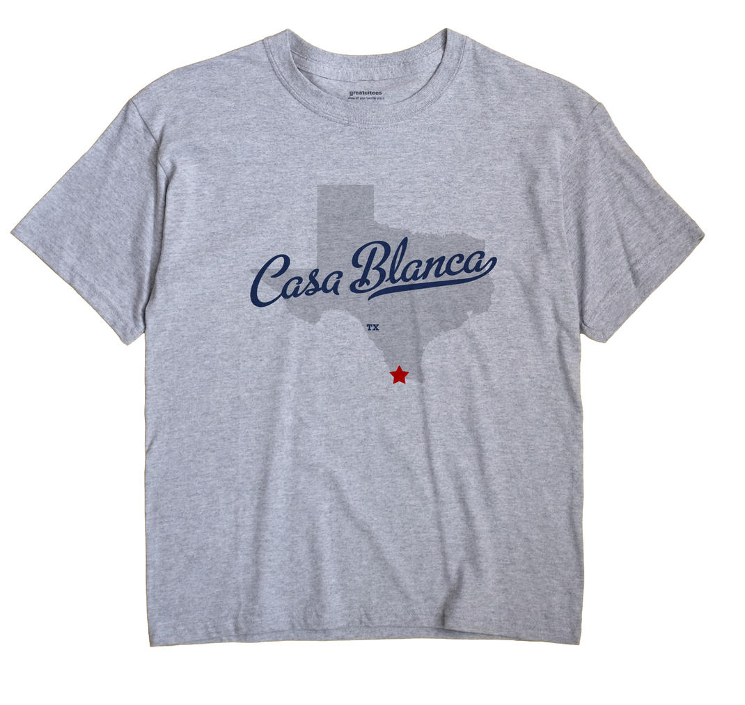 Casa Blanca, Starr County, Texas TX Souvenir Shirt