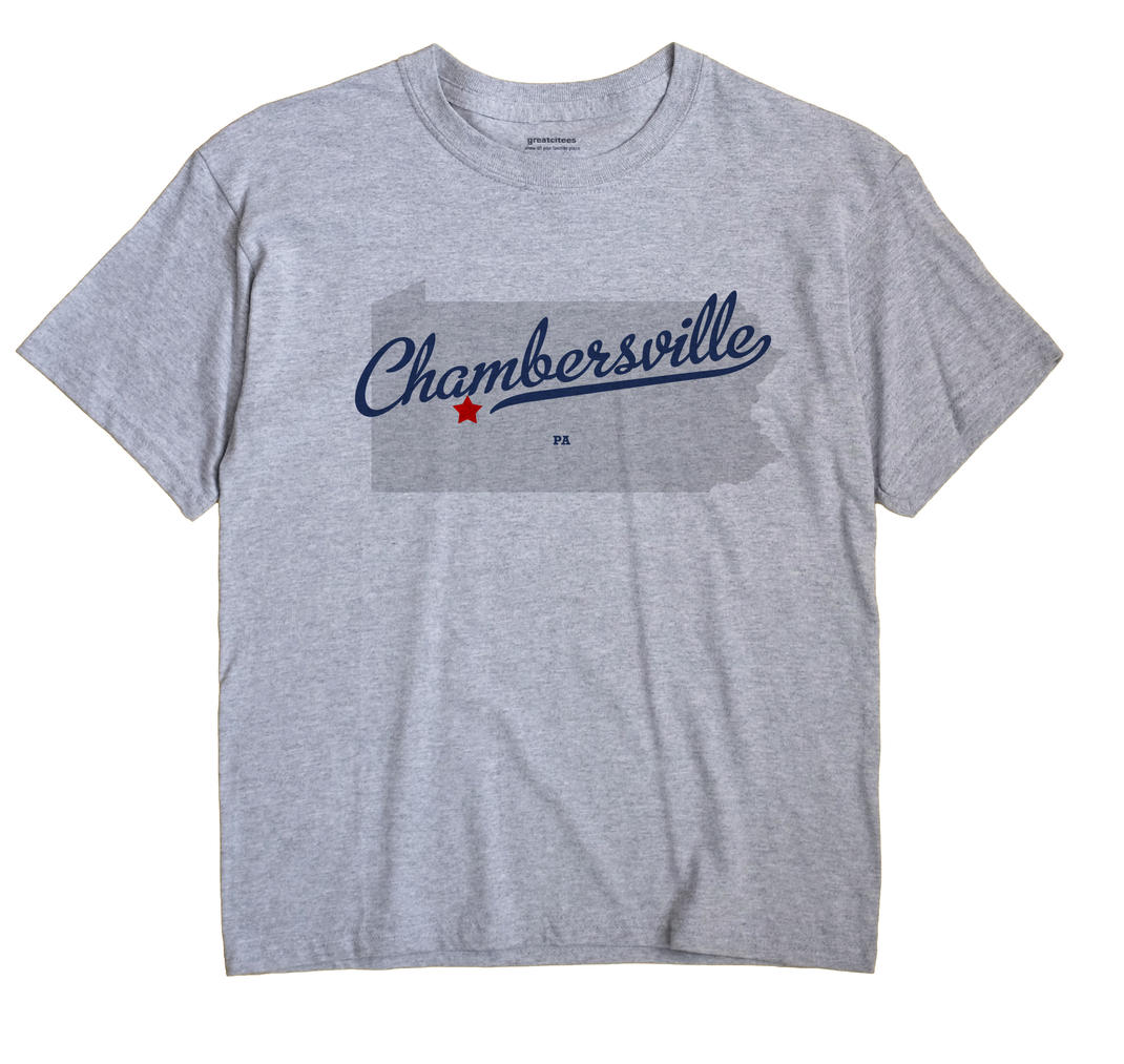 Chambersville, Pennsylvania PA Souvenir Shirt