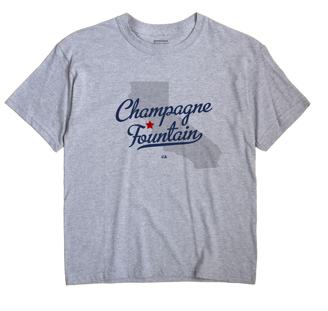 Champagne Fountain, California CA Souvenir Shirt