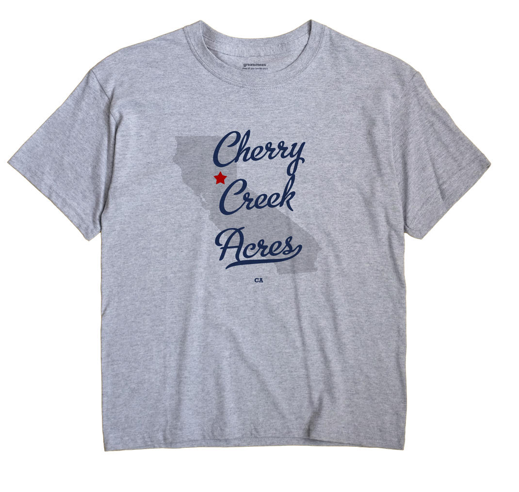 Cherry Creek Acres, California CA Souvenir Shirt