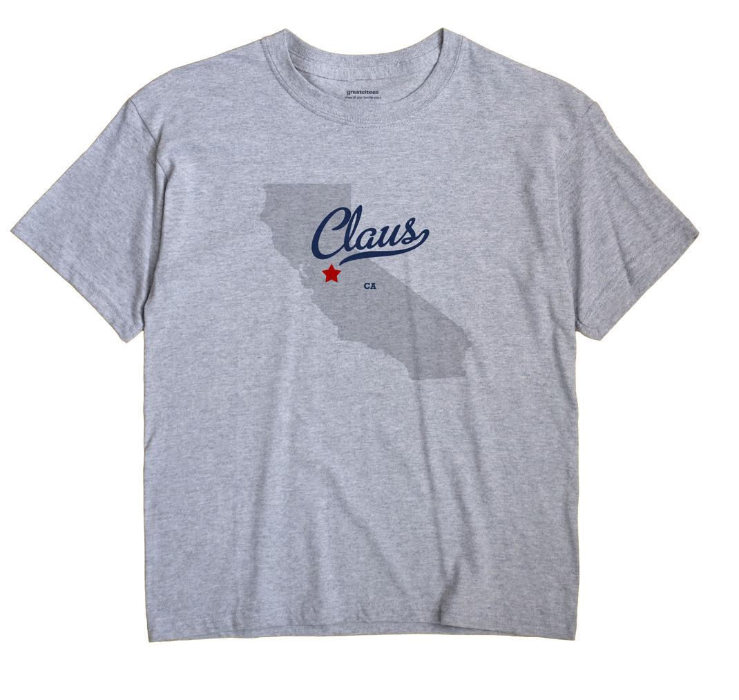 Claus, California CA Souvenir Shirt