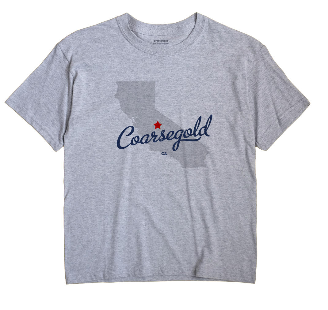 Coarsegold, California CA Souvenir Shirt