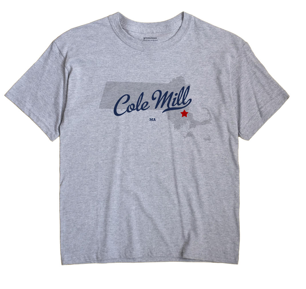 Cole Mill, Massachusetts MA Souvenir Shirt