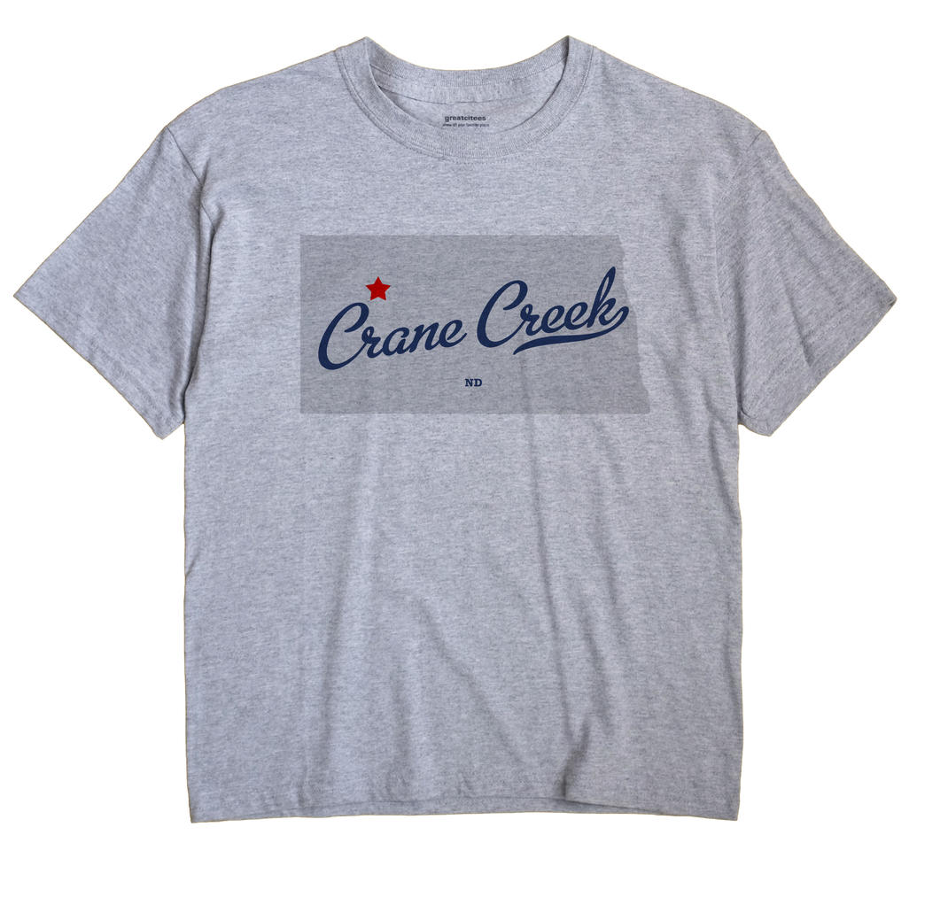 Crane Creek, North Dakota ND Souvenir Shirt