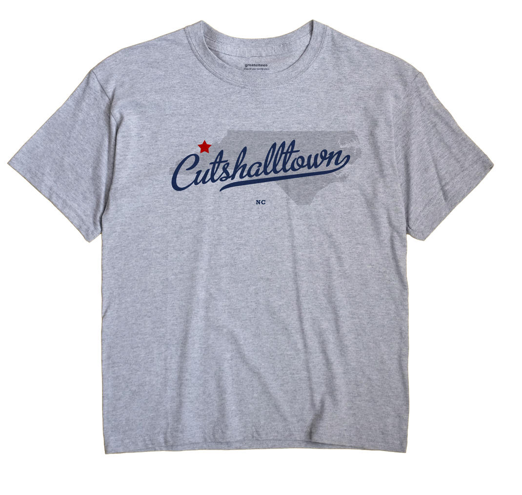 Cutshalltown, North Carolina NC Souvenir Shirt