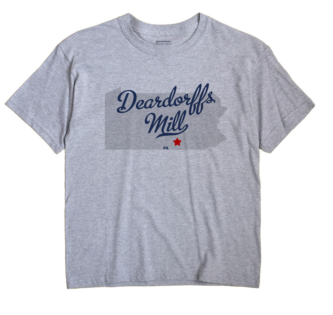 Deardorffs Mill, Pennsylvania PA Souvenir Shirt
