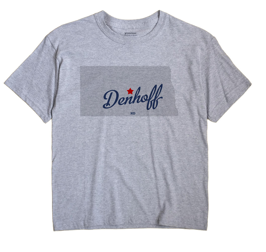 Denhoff, North Dakota ND Souvenir Shirt
