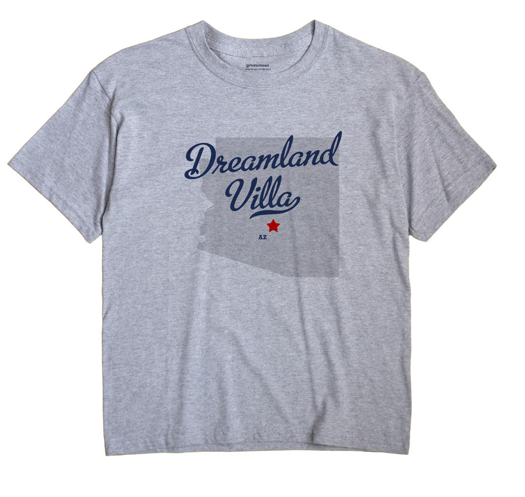 Dreamland Villa, Arizona AZ Souvenir Shirt
