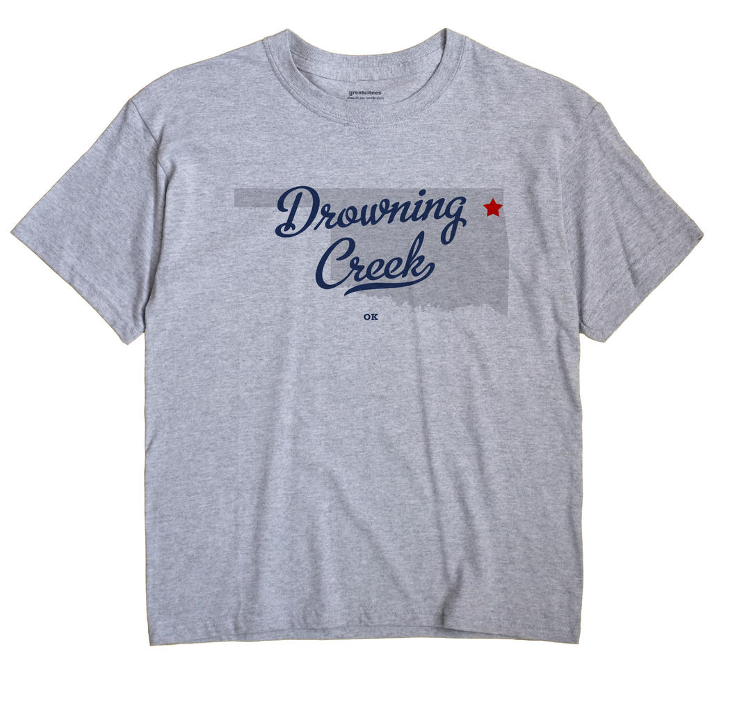 Drowning Creek, Oklahoma OK Souvenir Shirt