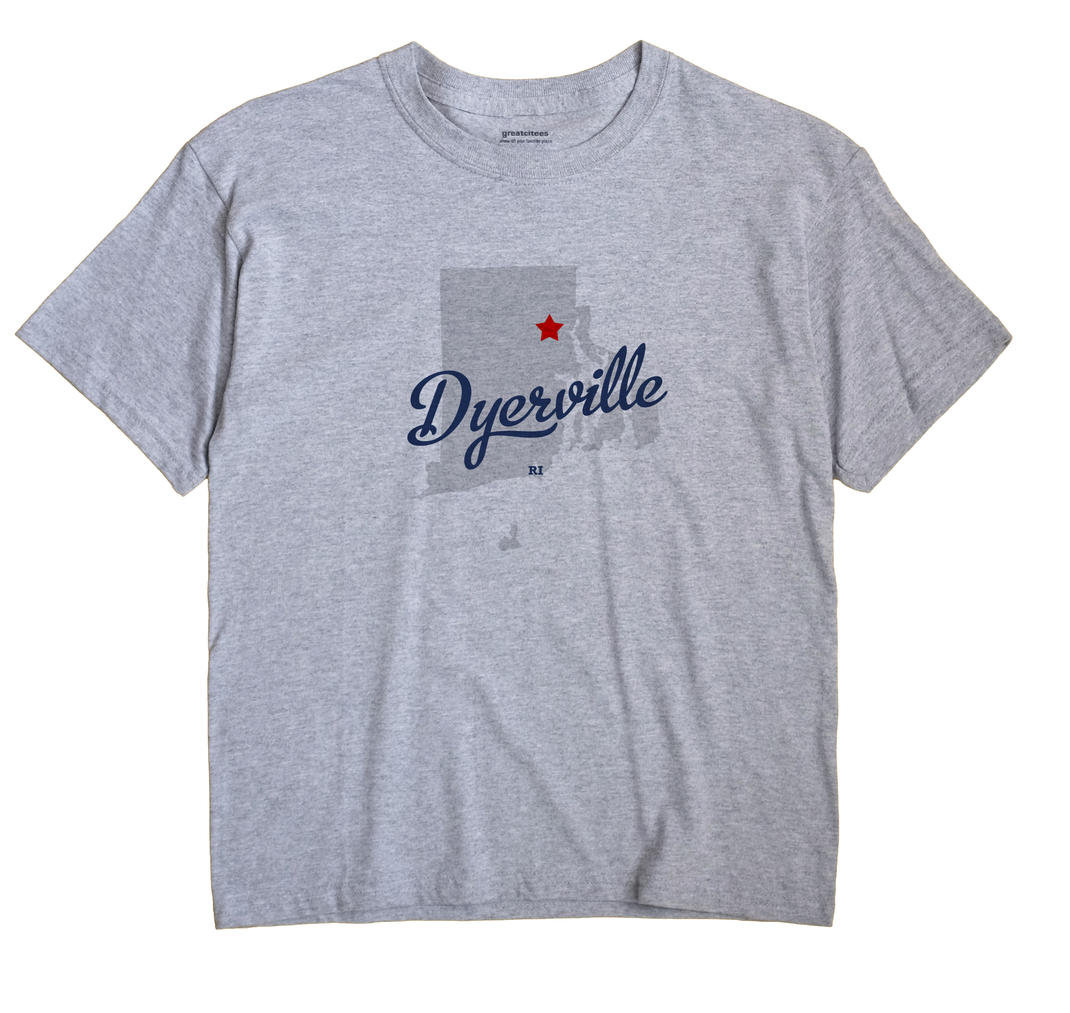 Dyerville, Rhode Island RI Souvenir Shirt