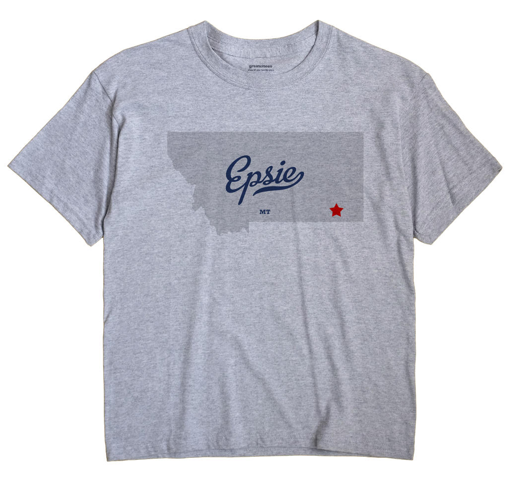 Epsie, Montana MT Souvenir Shirt