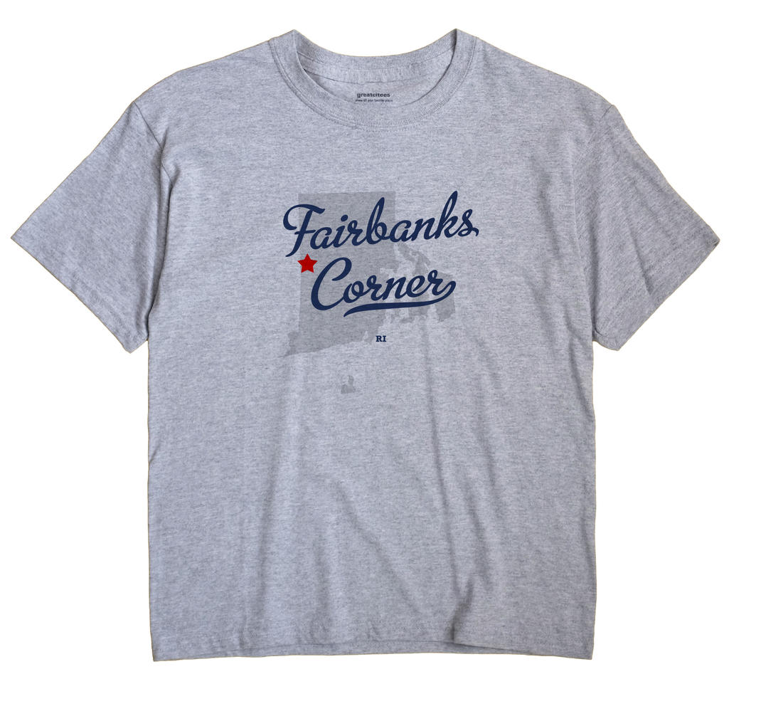 Fairbanks Corner, Rhode Island RI Souvenir Shirt