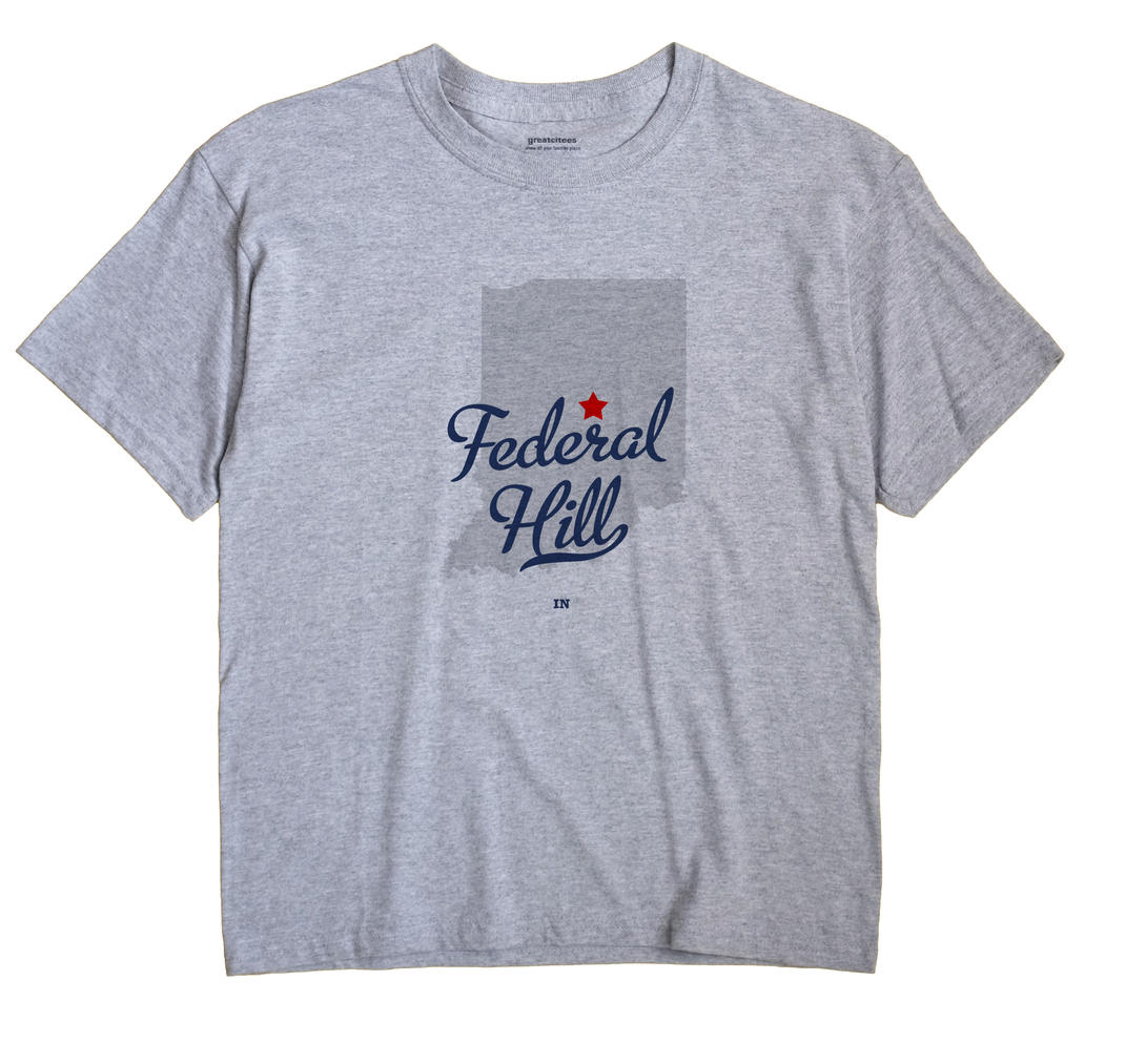 Federal Hill, Indiana IN Souvenir Shirt