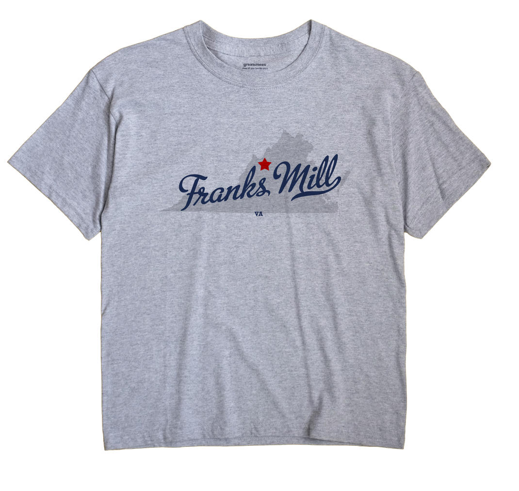 Franks Mill, Virginia VA Souvenir Shirt