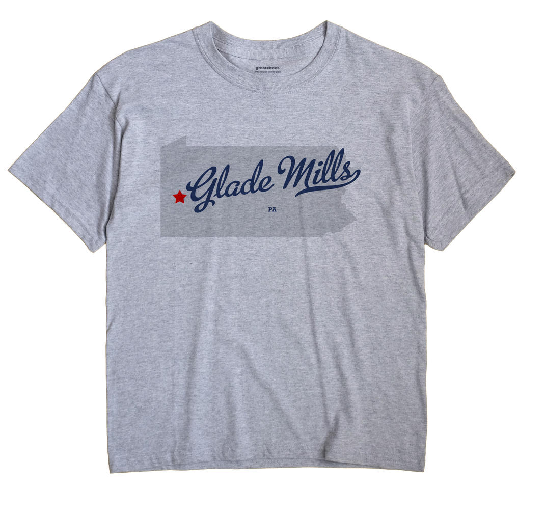 Glade Mills, Pennsylvania PA Souvenir Shirt